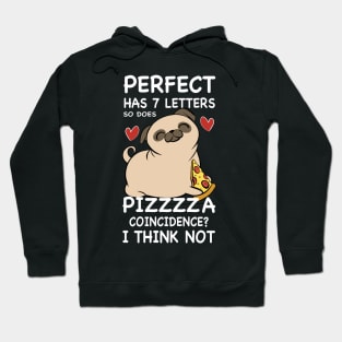 Pizza is perfect Hoodie